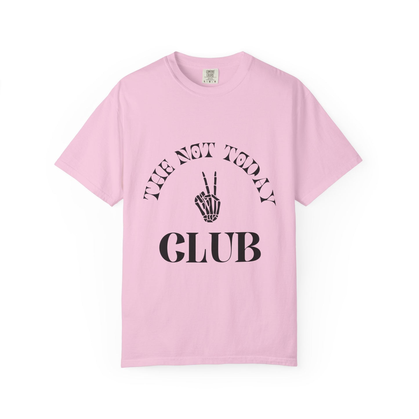 The Not Today Tee