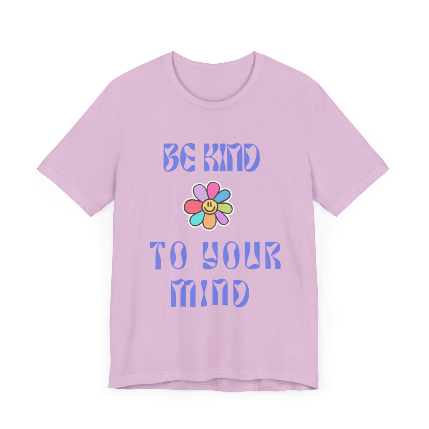 Be Kind To Your Mind Tee