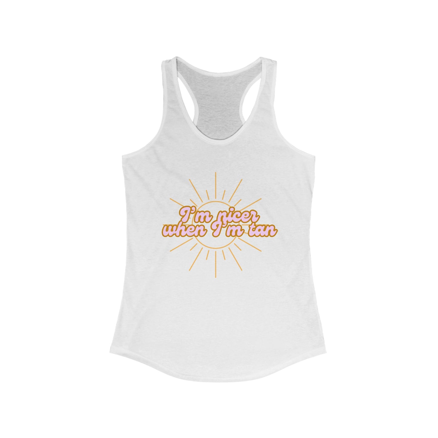 I'm Nicer When I'm Tan Tank