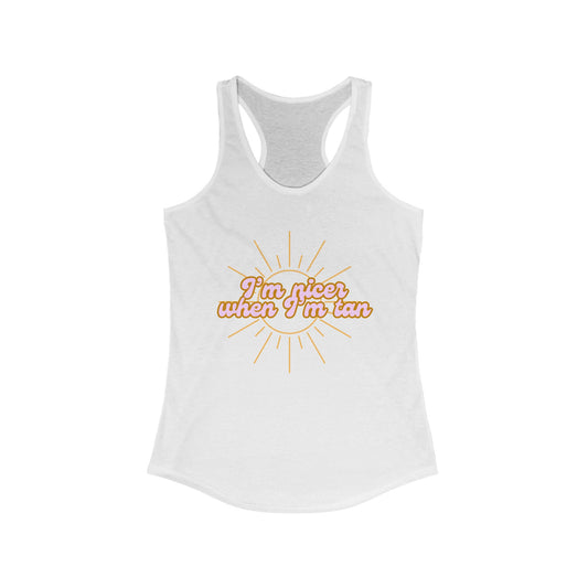 I'm Nicer When I'm Tan Tank