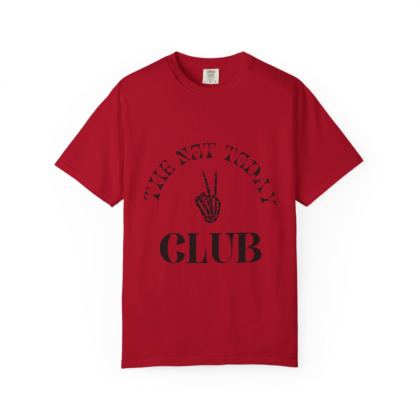 The Not Today Tee