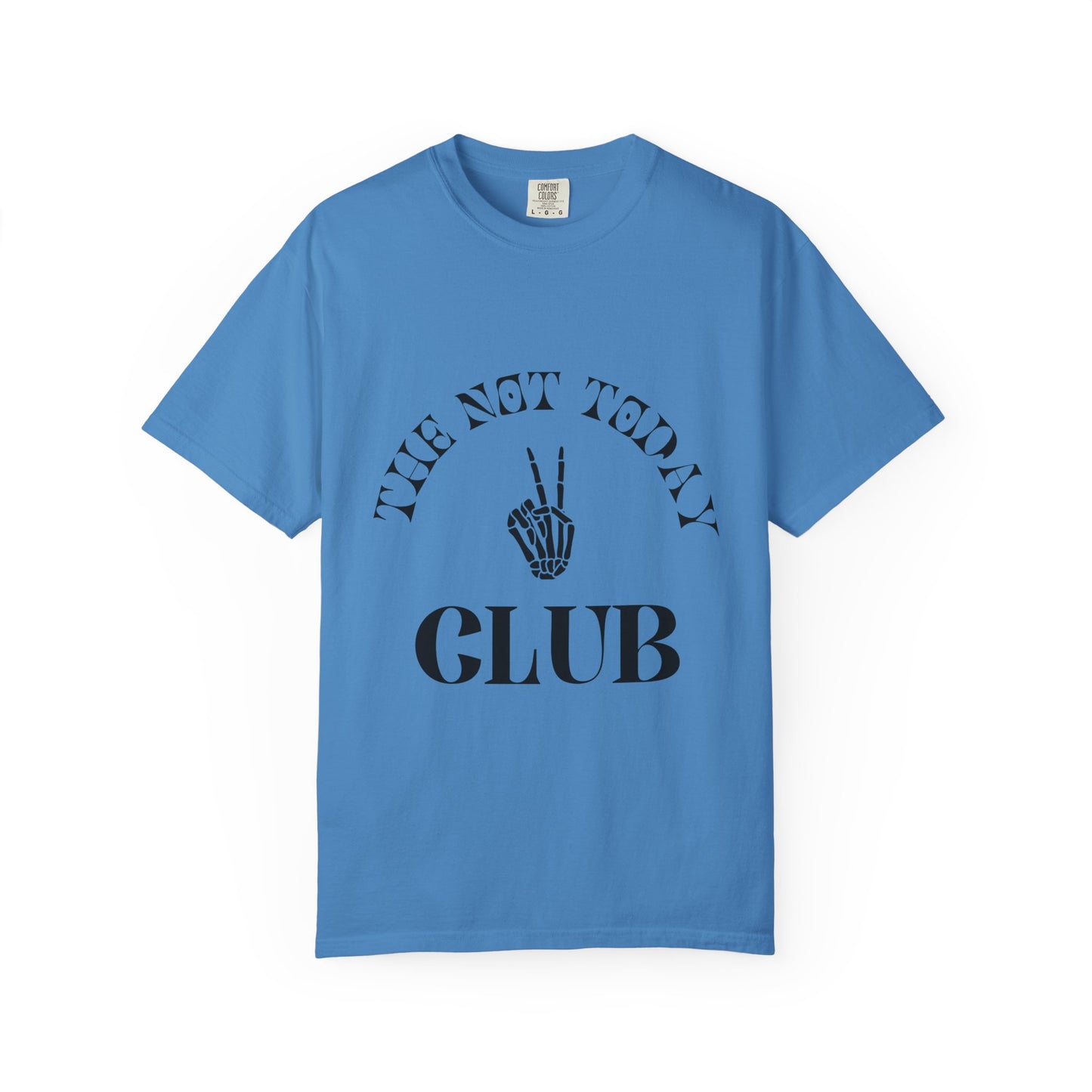 The Not Today Tee
