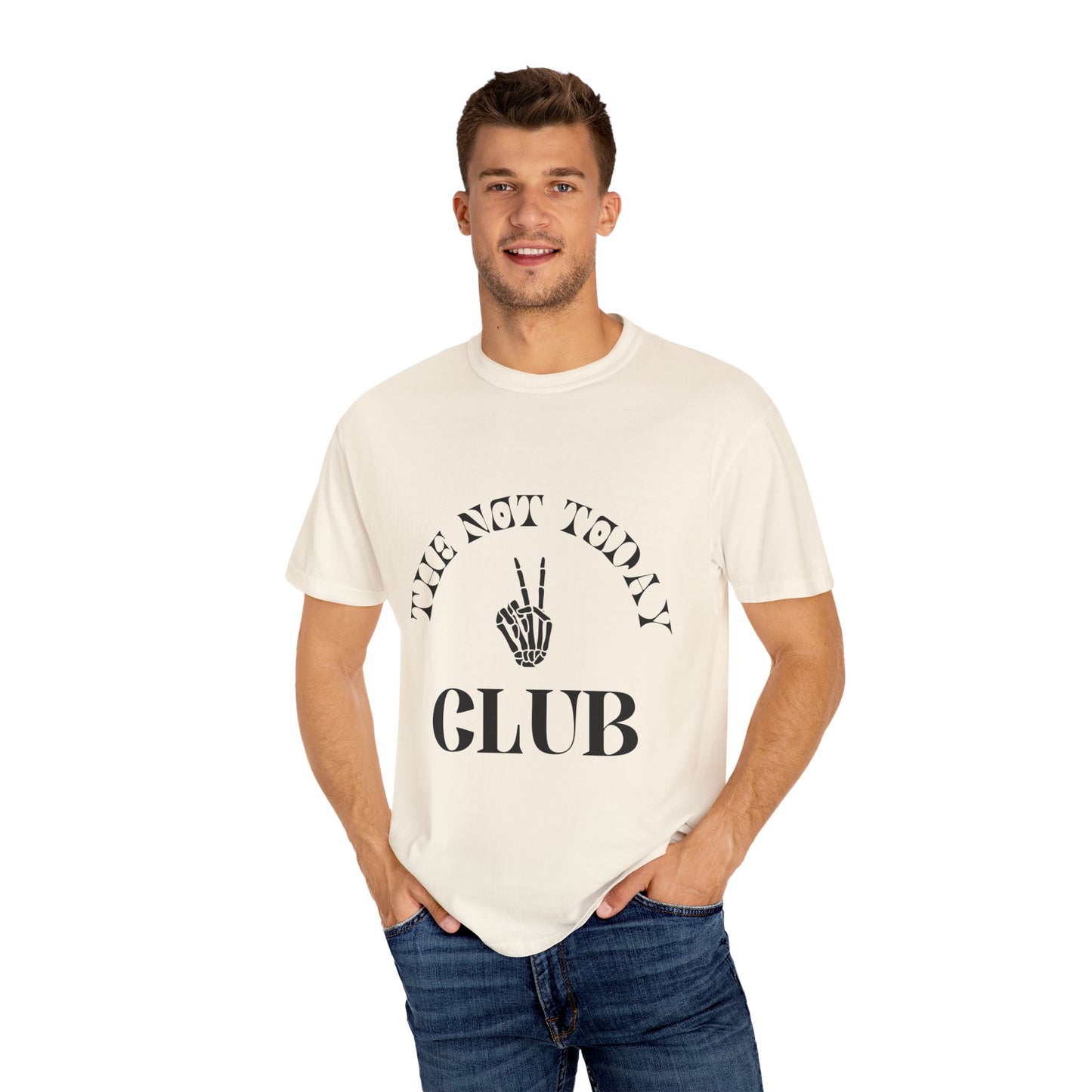 The Not Today Tee
