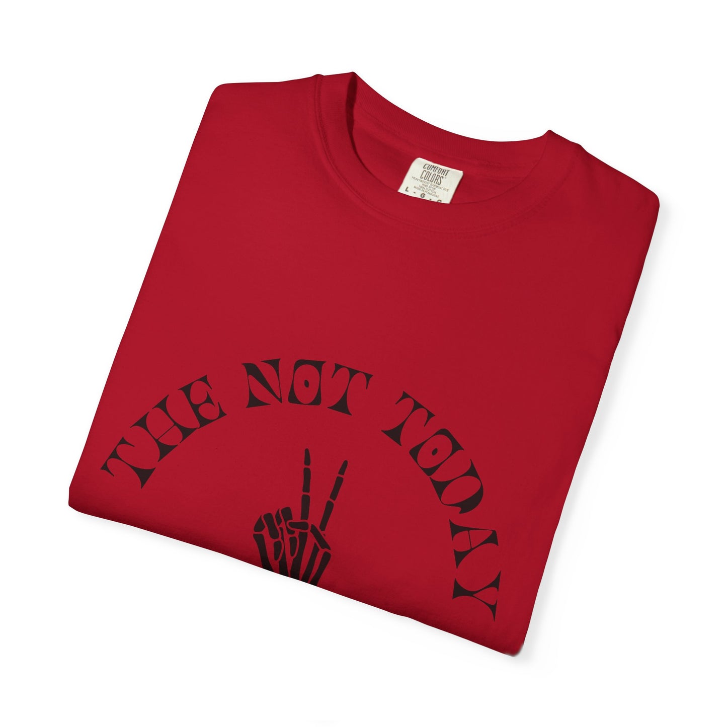 The Not Today Tee