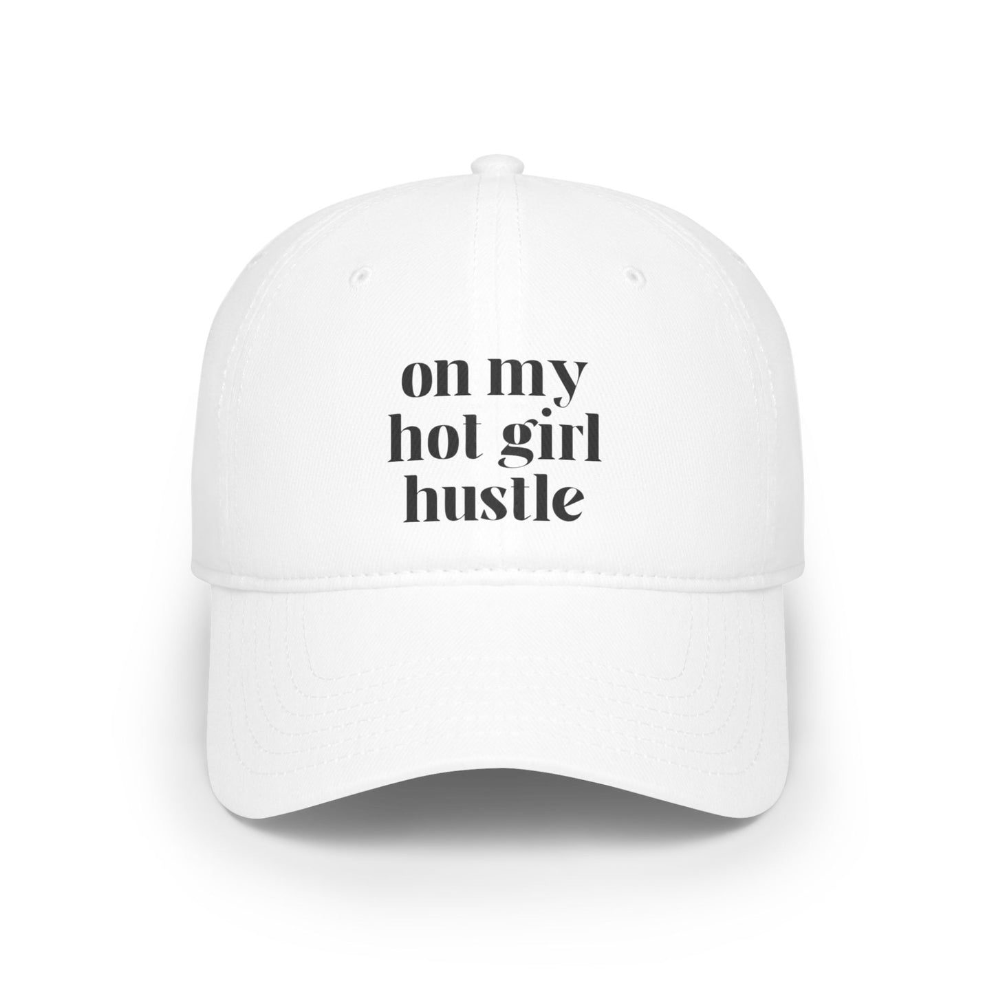 On My Hot Girl Hustle Basball Hat