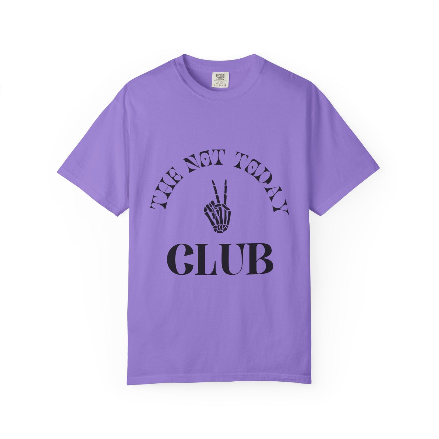 The Not Today Tee
