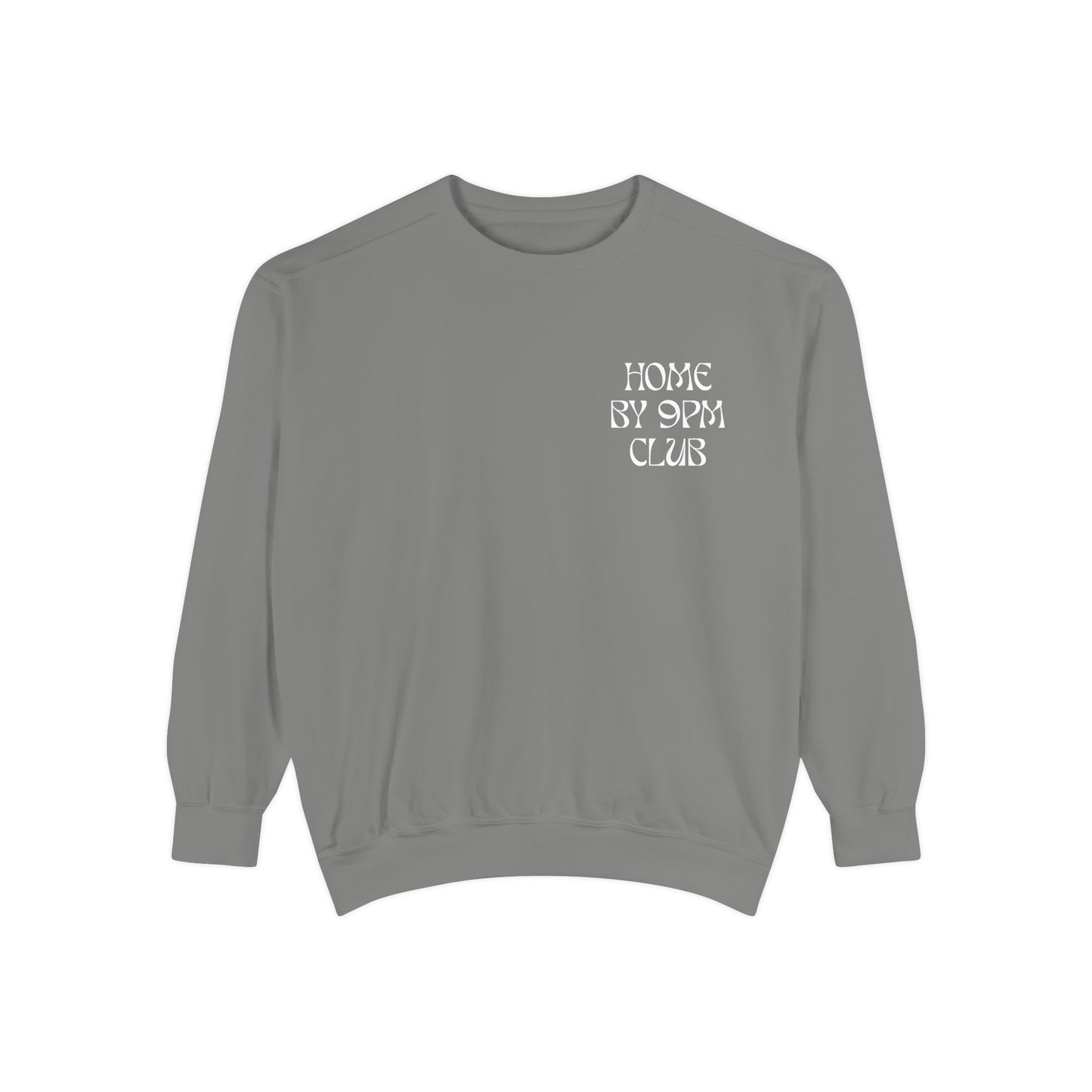 Home By 9pm Club Sweatshirt