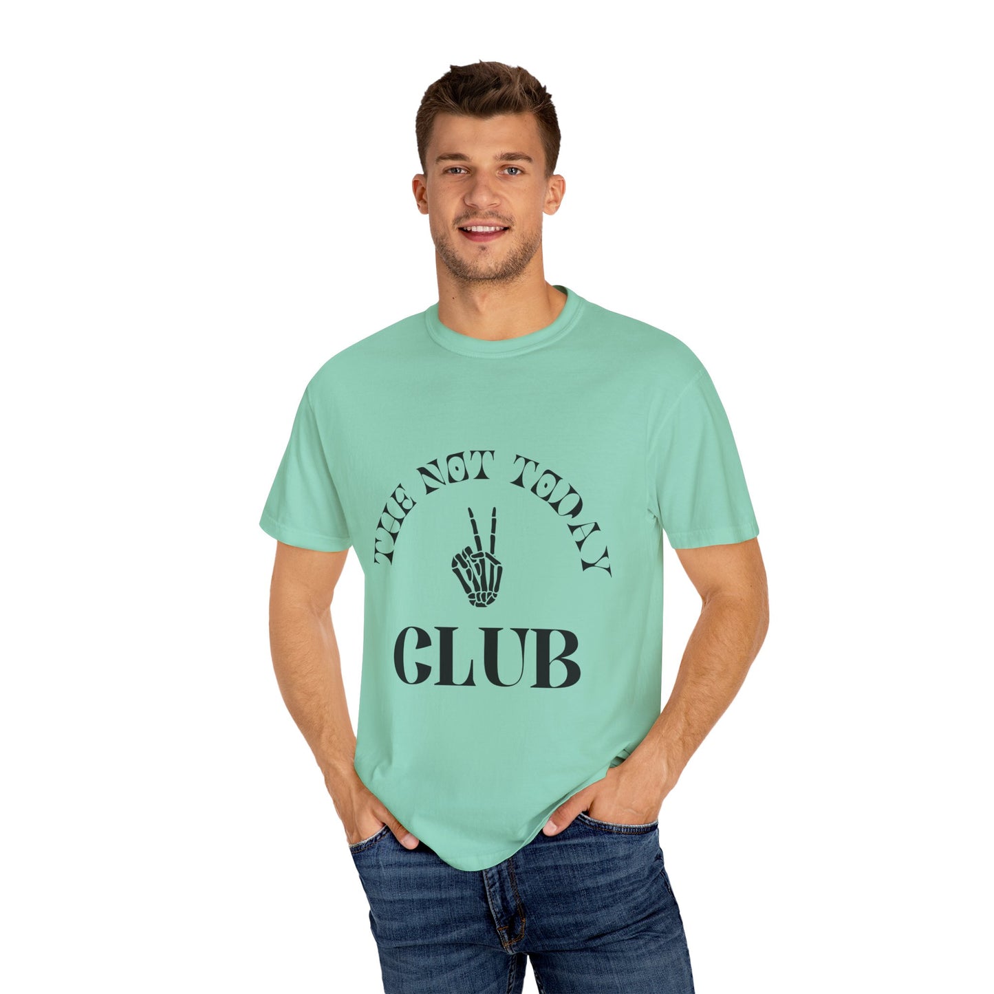 The Not Today Tee