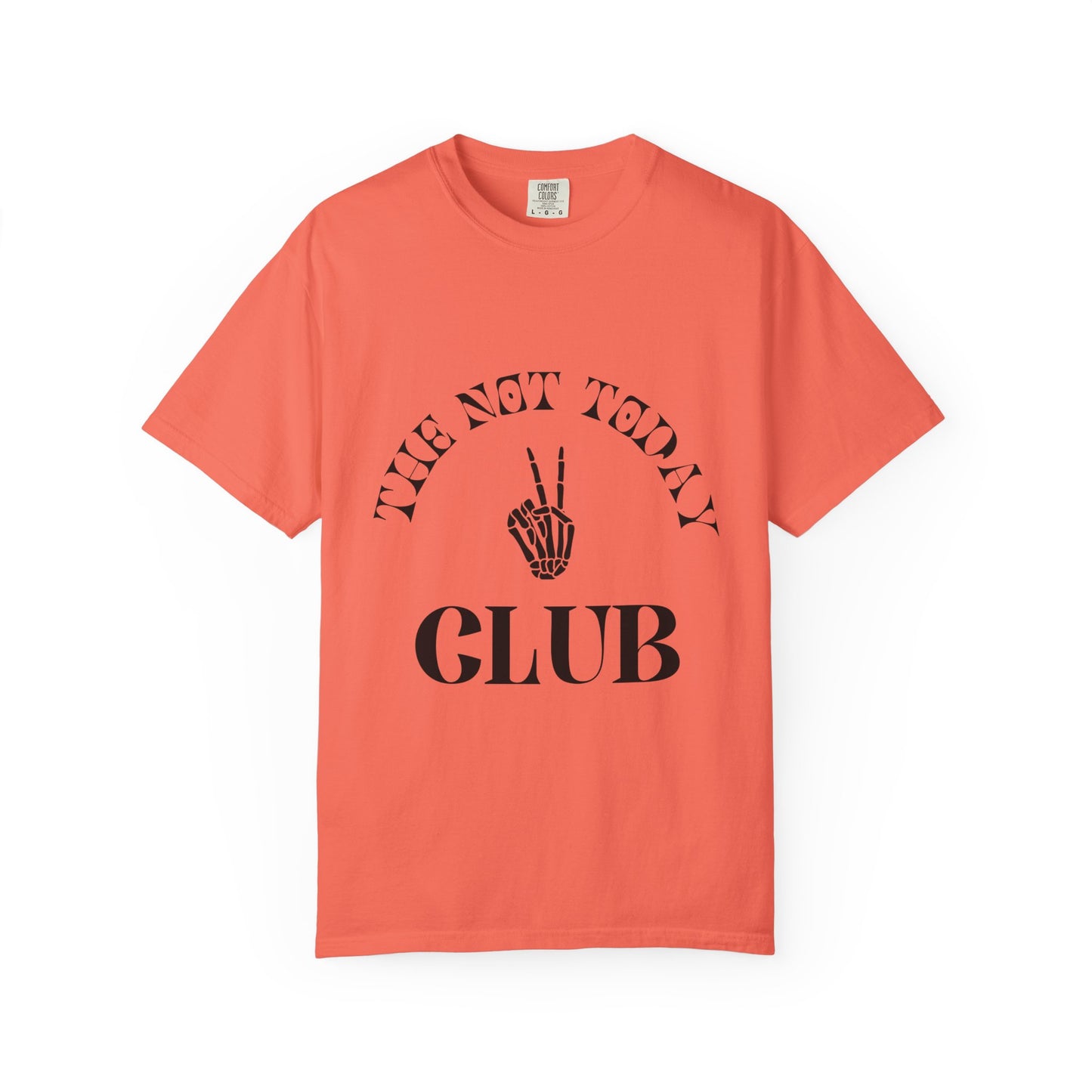 The Not Today Tee