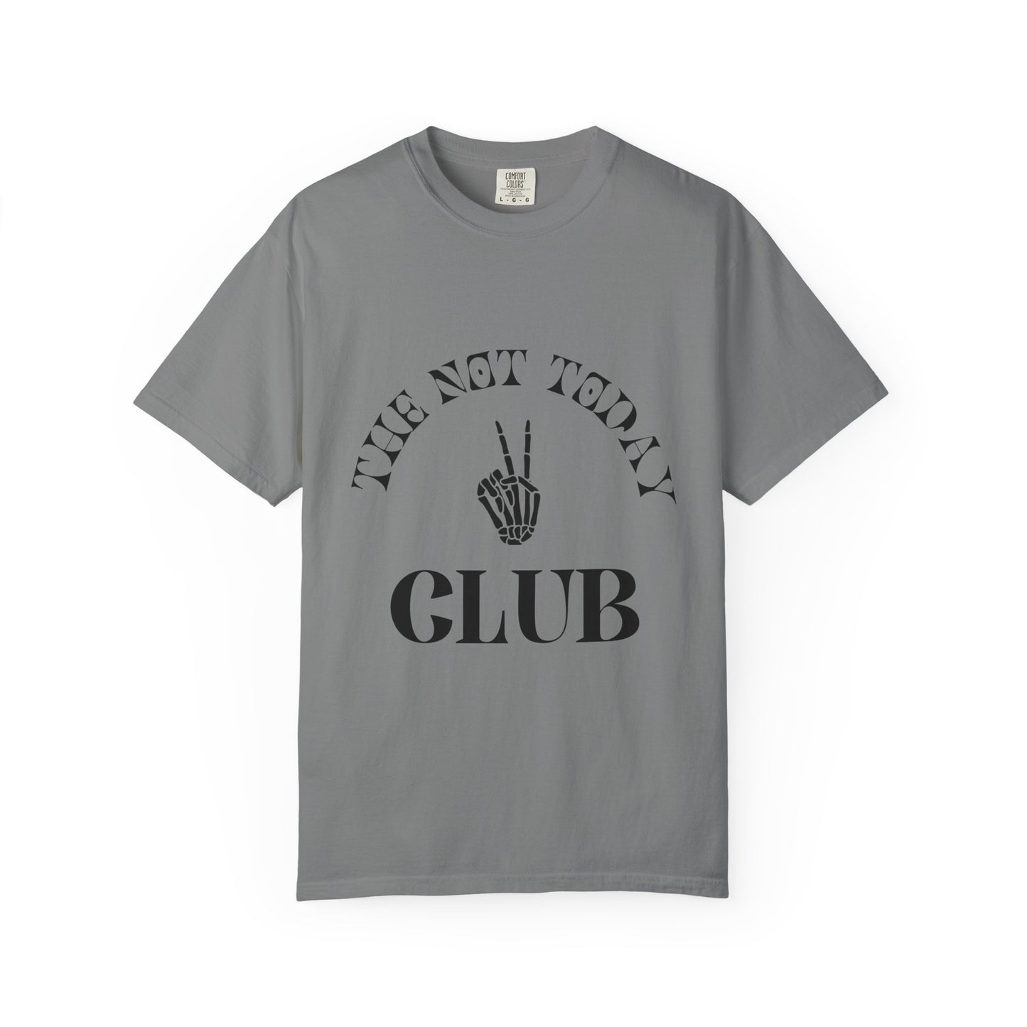 The Not Today Tee