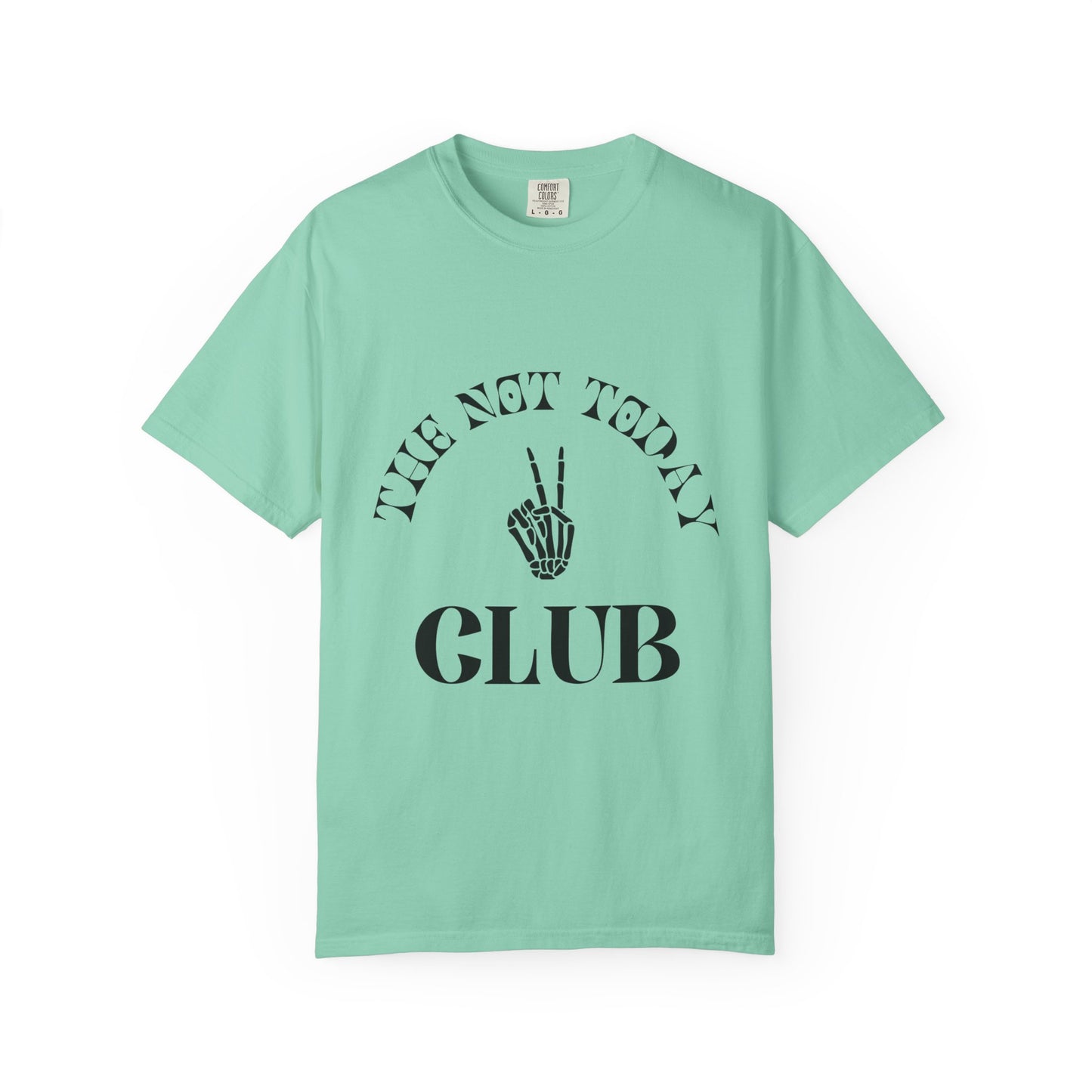The Not Today Tee